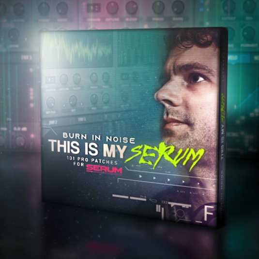 Futurephonic This is My Serum by Burn in Noise [Synth Presets]