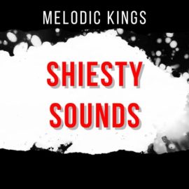 Melodic Kings Shiesty Sounds [WAV] (Premium)