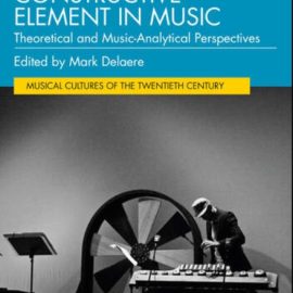 Noise as a Constructive Element in Music Theoretical and Music-Analytical Perspectives (Premium)