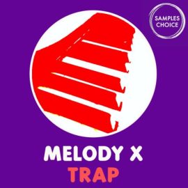 Samples Choice Melody x Trap [WAV] (Premium)