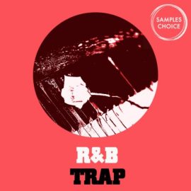 Samples Choice R&B Trap [WAV] (Premium)