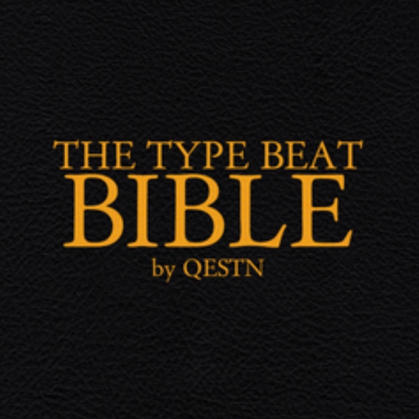 The Type Beat Bible by QESTN