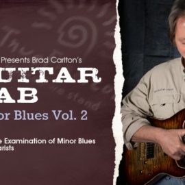 Truefire Brad Carlton’s Guitar Lab: Minor Blues Vol.2 [TUTORiAL] (Premium)