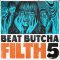 Beat Butcha Filth Vol.5 [WAV] (Premium)