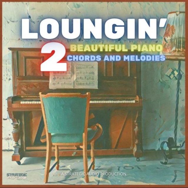 Strategic Audio Loungin 2: Beautiful Piano Chords and Melodies [WAV]