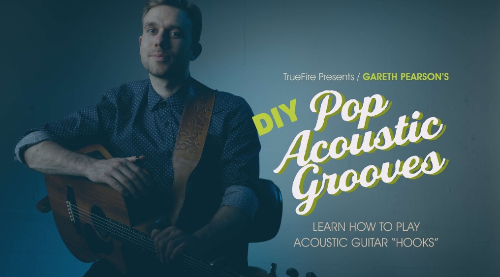 Truefire Gareth Pearson's DIY Pop Acoustic Grooves [TUTORiAL]