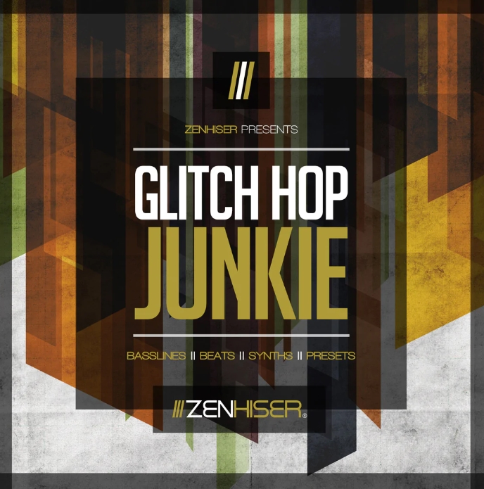 Zenhiser Glitch Hop Junkie [WAV]