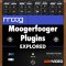 Ask Video Moogerfooger Effects Plugins 101 Moogerfooger Effects Explored [TUTORiAL] (Premium)