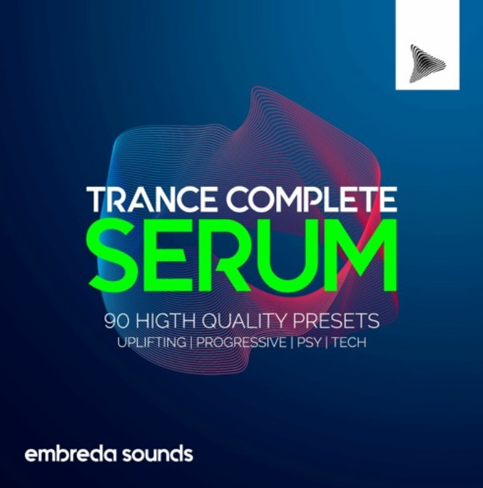 Embreda Sounds Trance Complete Serum Vol.1 [Synth Presets]