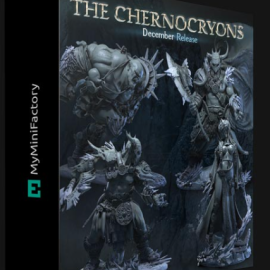 MYMINIFACTORY – THE CHERNOCRYONS – DECEMBER 3D PRINT MODELS (Premium)
