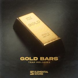 Elemental Sound Gold Bars Trap Melodies [WAV] (Premium)