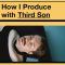 IO Music Academy How I Produce with Third Son [TUTORiAL] (Premium)