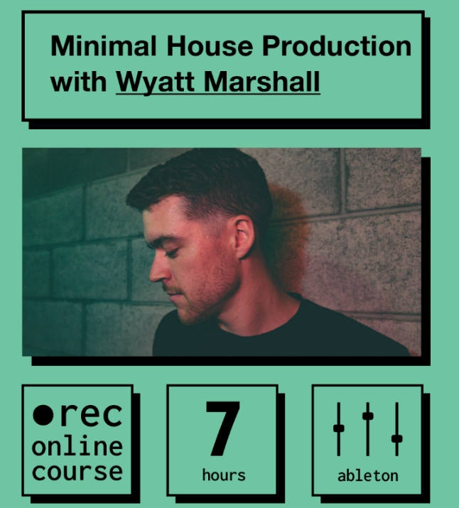 IO Music Academy Minimal House Production with Wyatt Marshall [TUTORiAL]