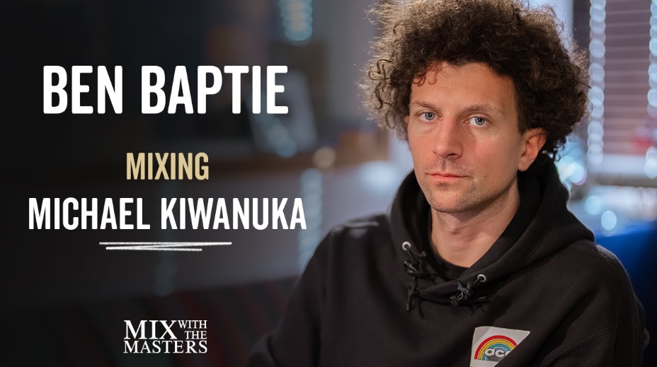 MixWithTheMasters Ben Baptie Mixing ‘Beautiful Life’ by Michael Kiwanuka Inside the Track #78 [TUTORiAL]