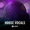 Toolroom House Vocals Vol.1 [WAV] (Premium)