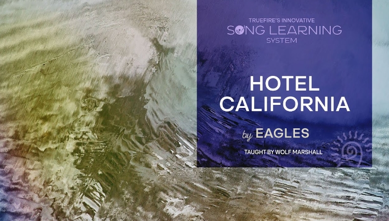 Truefire Wolf Marshall's Song Lesson Hotel California [TUTORiAL]