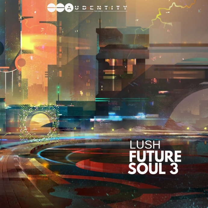 Audentity Records Lush Future Soul 3 [WAV]