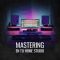 Academia MusicBizz Mastering EN TU Home Studio [TUTORiAL] (Premium)