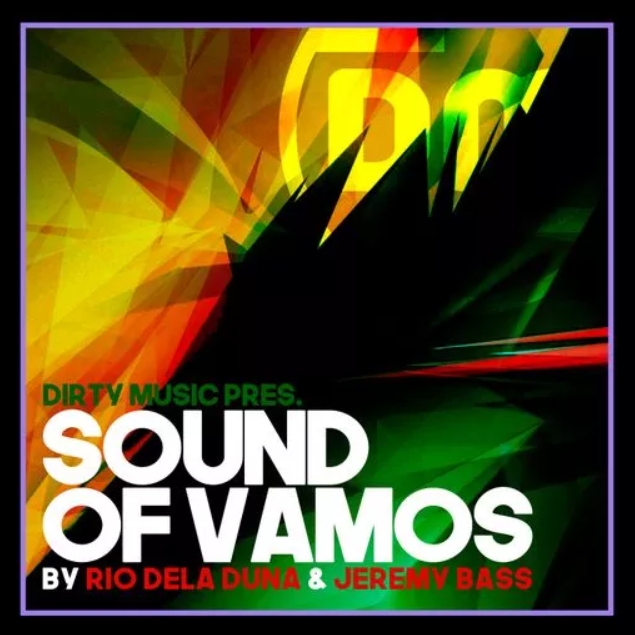 Dirty Music Rio Dela Duna & Jeremy Bass Sound Of Vamos [WAV]