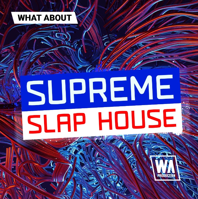 WA Production Supreme Slap House [DAW Templates]