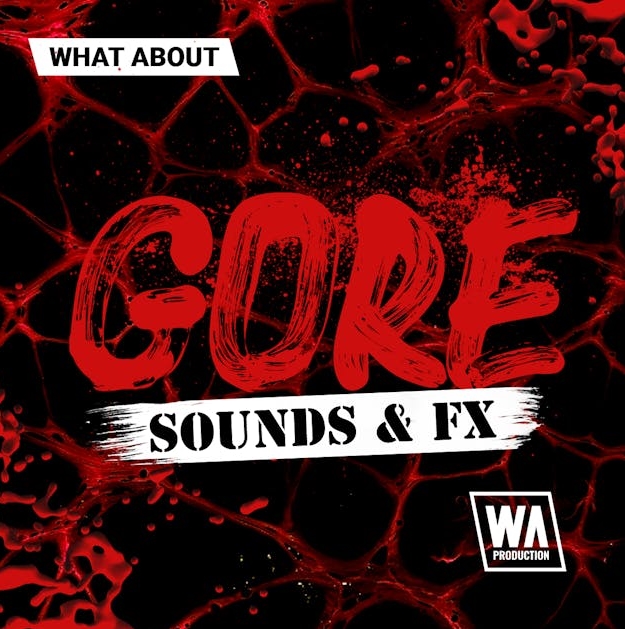 WA Production What About: Gore Sounds and FX [WAV]