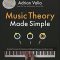 Music Theory Made Simple: Essential Concepts for Budding Composers, Musicians and Music Lovers (Premium)