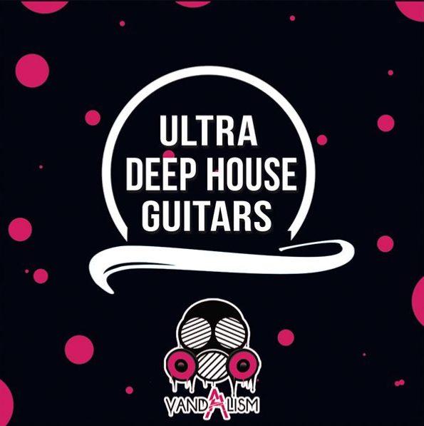 Vandalism Ultra Deep House Guitars [WAV]