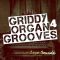 Innovative Samples Griddy Organ Grooves 4 [WAV] (Premium)
