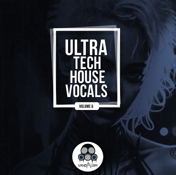 Vandalism Ultra Tech House Vocals 6 [WAV]