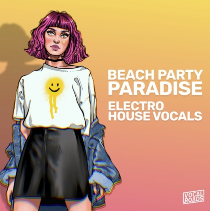 Vocal Roads Beach Party Paradise: Electro House Vocals [WAV, MiDi]