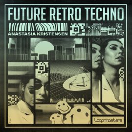 Loopmasters Anastasia Kristensen: Retro Future Techno [MULTiFORMAT] (Premium)