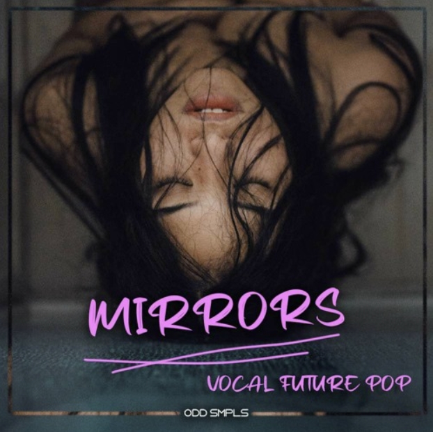 Odd Smpls Mirrors: Vocal Future Pop [WAV]