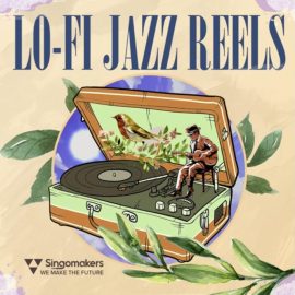 Singomakers Lo-Fi Jazz Reels [MULTiFORMAT] (Premium)