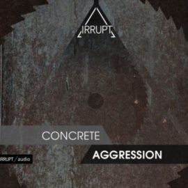 Irrupt Concrete Aggression [WAV] (Premium)