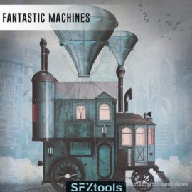SFXTools Fantastic Machines [MULTiFORMAT] (Premium)