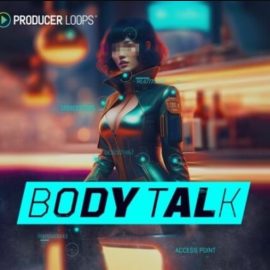 Producer Loops Body Talk [MULTiFORMAT] (Premium)