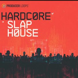 Producer Loops Hardcore Slap House [MULTiFORMAT] (Premium)