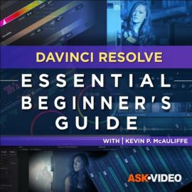 Ask Video DaVinci Resolve 101 DaVinci Resolve Essential Beginners Guide [TUTORiAL] (Premium)