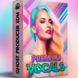 Ghost Producer Edm EDM Premium Vocals (Premium)