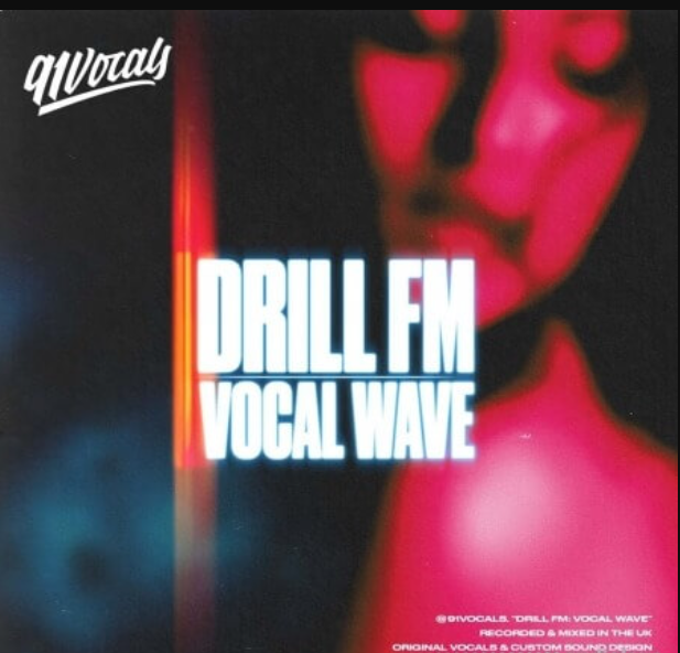 91Vocals Drill FM Vocal Wave