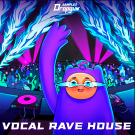 Dropgun Samples Vocal Rave House (Premium)