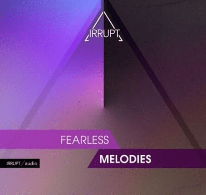 Irrupt Fearless Melodies