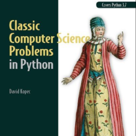 Classic Computer Science Problems in Python (Video Edition) (Manning) (Premium)