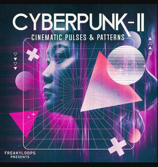 Freaky Loops Cyberpunk: Cinematic Pulses and Patterns Vol.2