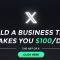 The Art of X 3.0 – Build a Business That Makes You $100/Day (Updated) (Premium)