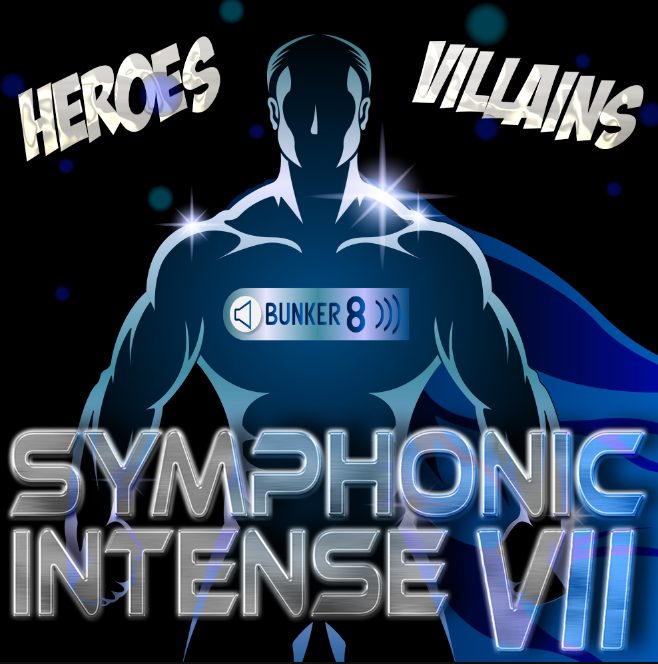 Bunker 8 Symphonic Intense 7 Heroes and Villains