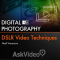 Digital Photography – DSLR Video Techniques (premium)
