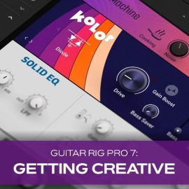Groove3 Guitar Rig 7 Pro Getting Creative (Premium)