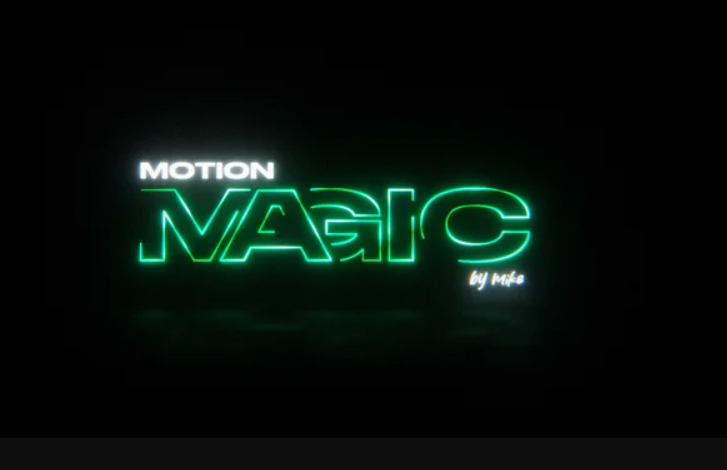 Motion Magic By Mike