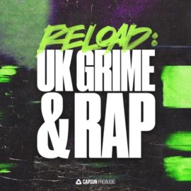 Capsun ProAudio RELOAD: UK Grime and Rap (Premium)